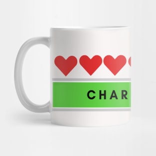 Need Charging Heart To Fill Love All The Time Mug